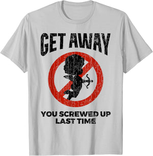 Anti Valentines Sarcastic Cupid Quote Funny Gift T-Shirt - T-Shirt | Ash