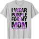 I Wear Purple For My Mom - Domestic Violence Awareness T-Shirt - T-Shirt | Ash