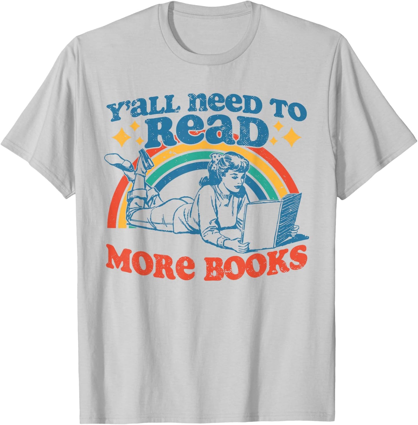 Y'all Need To Read More Books Funny Book Lover Retro Reading T-Shirt - T-Shirt | Ash