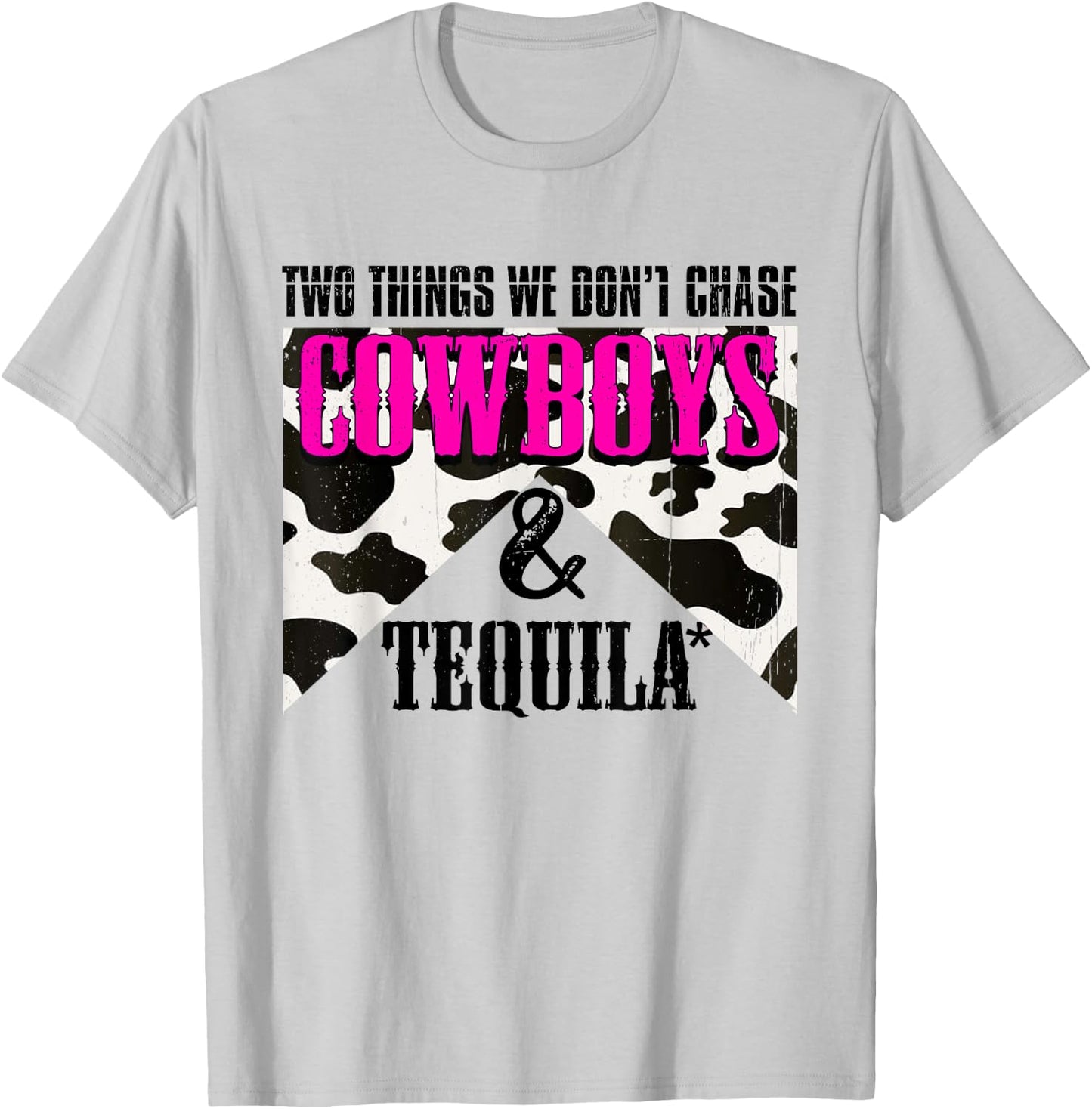 Two Things We Don't Chase Cowboys And Tequila Rodeo Retro T-Shirt - T-Shirt | Ash