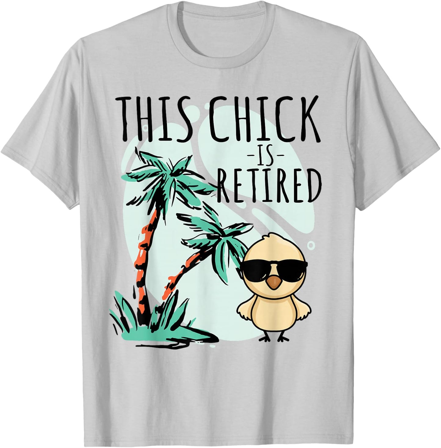 This Chick is retired Women Retirement T-Shirt - T-Shirt | Ash