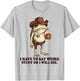 I Have to Say Weird Stuff Or I'll Die Funny Frog Cowboy Meme T-Shirt - T-Shirt | Ash
