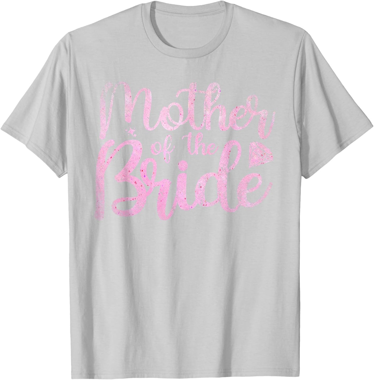 Mother Of The Bride Mom Bride Party Bridal Shower Bride T-Shirt - T-Shirt | Ash