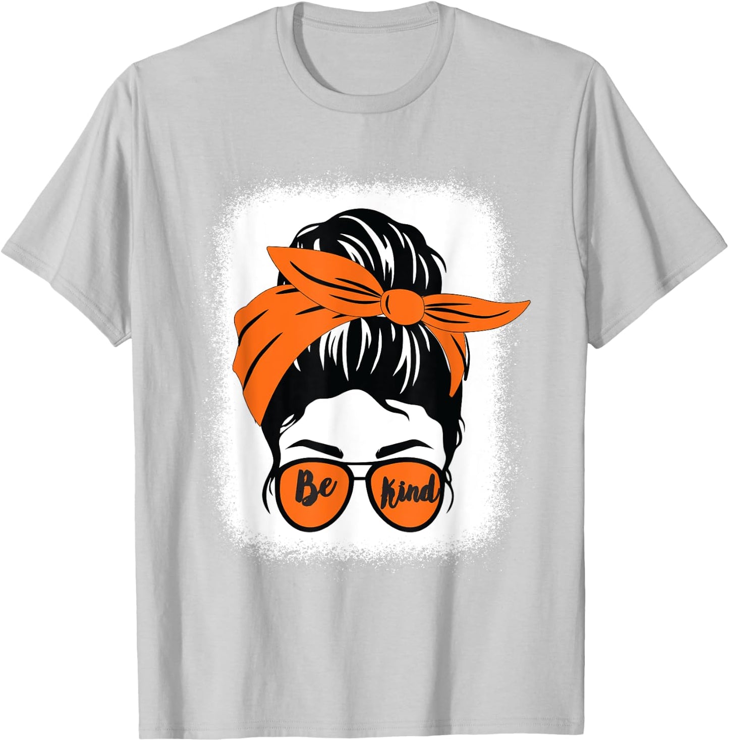 Be Kind We Wear Orange Unity Day Orange Messy Bun Bleached T-Shirt - T-Shirt | Ash