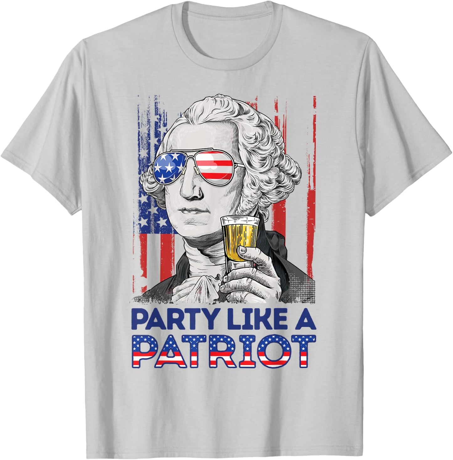 George Washington 4th Of July Party Like A Patriot Men Women T-Shirt - T-Shirt | Ash