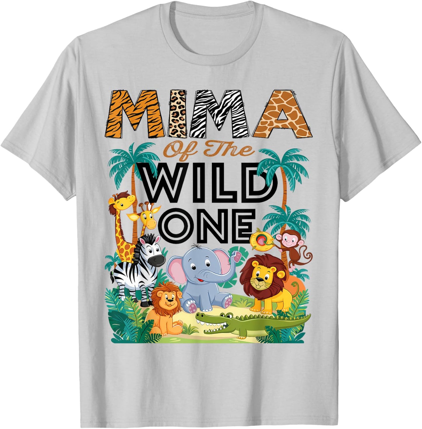 Mima Of The Wild One Safari Zoo Animal Birthday Party T-Shirt - T-Shirt | Ash