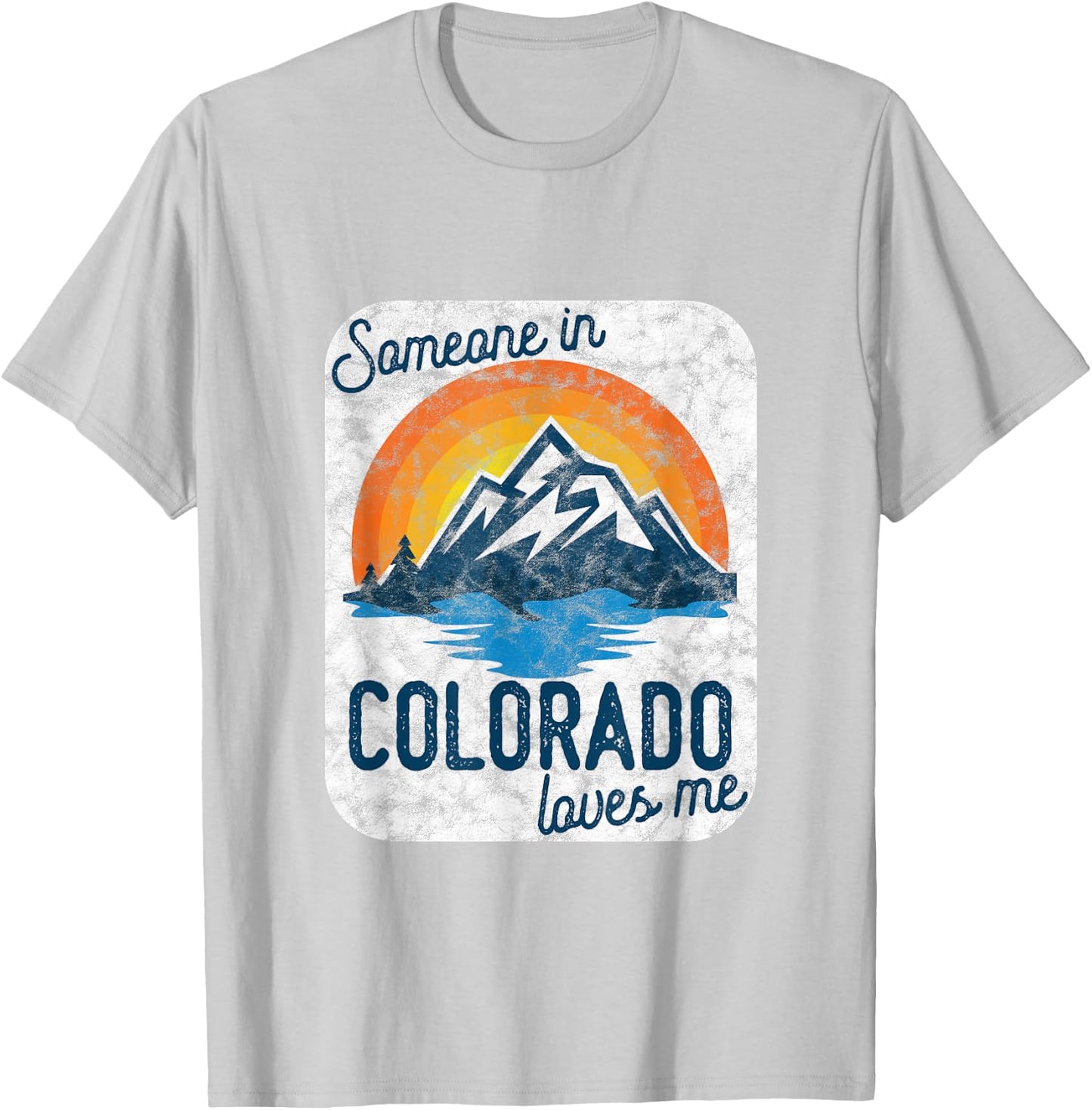 Someone In Colorado Loves Me T-Shirt - T-Shirt | Ash