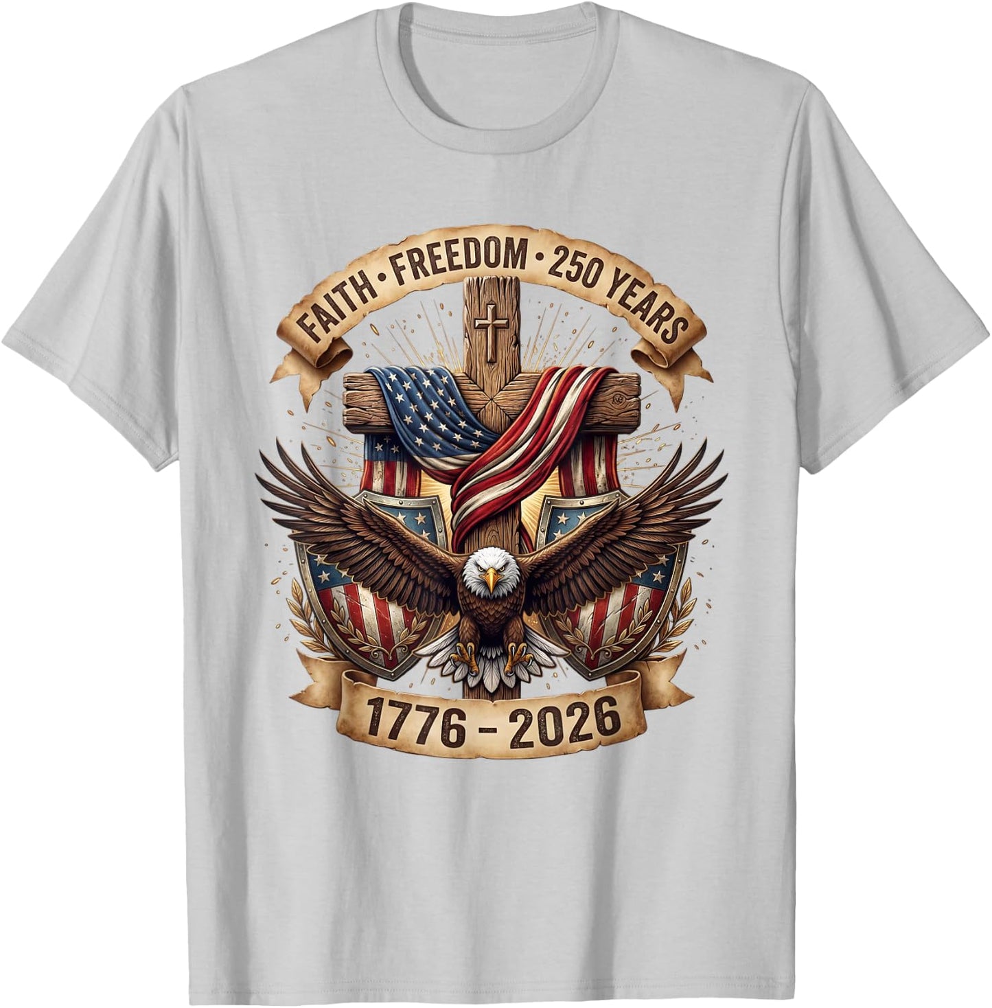 Faith Freedom 250 Years 250th Anniversary USA Independence T-Shirt - T-Shirt | Ash