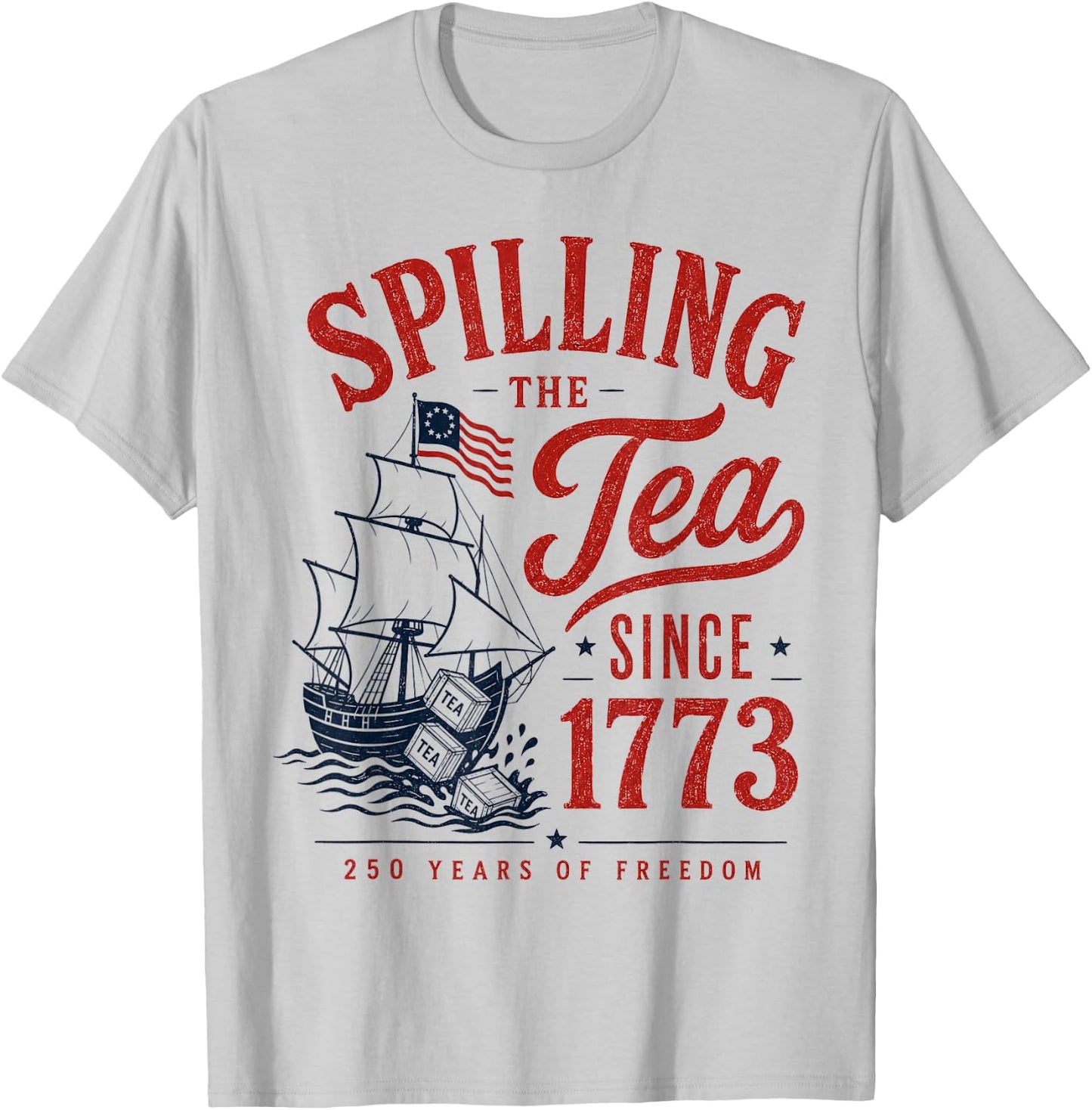 Spilling The Tea Since 1773 Party History Pun 4th of July T-Shirt - T-Shirt | Ash