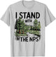 I Stand With The NPS National Park Support Park Rangers T-Shirt - T-Shirt | Ash