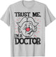 Operation I’m a Doctor, Trust Me T-Shirt - T-Shirt | Ash
