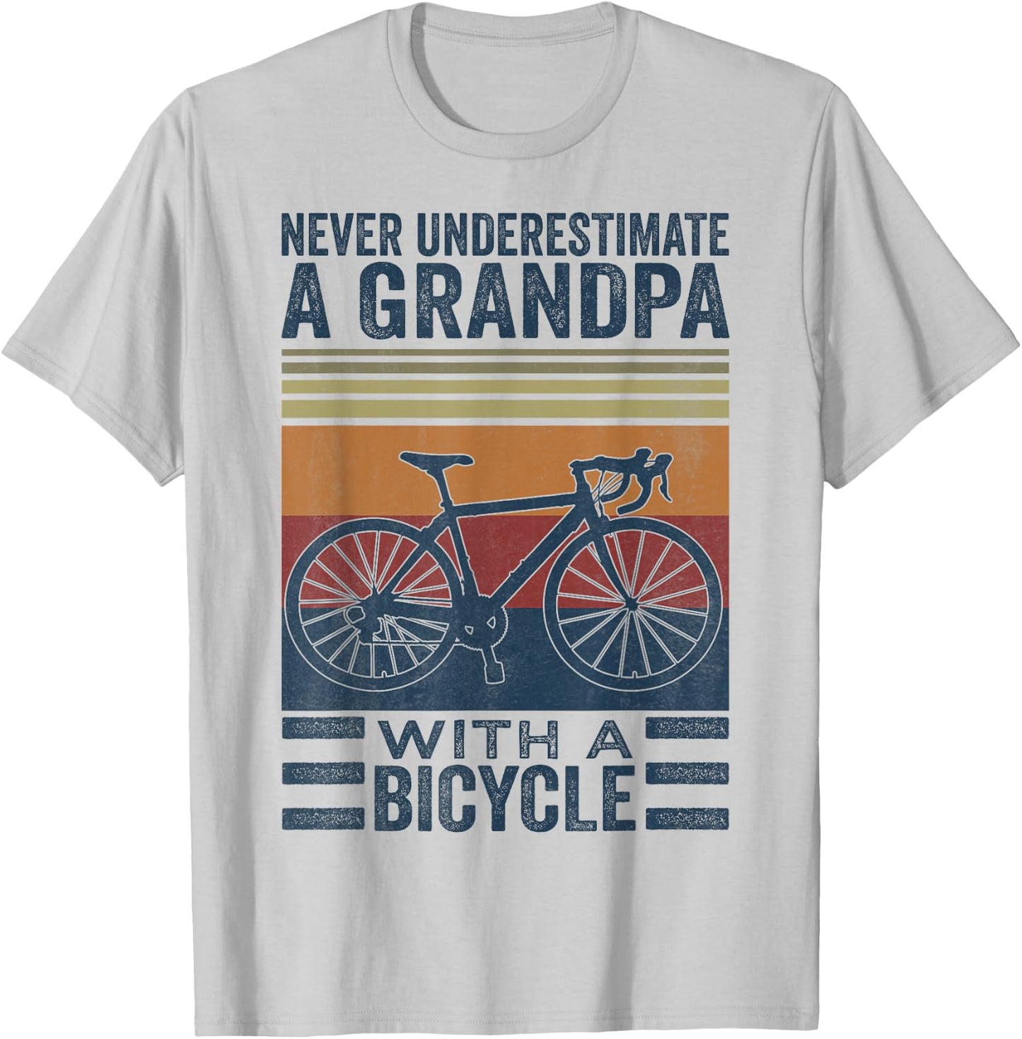 Cycling Grandpa Never Underestimate A Grandpa With A Bicycle T-Shirt - T-Shirt | Ash