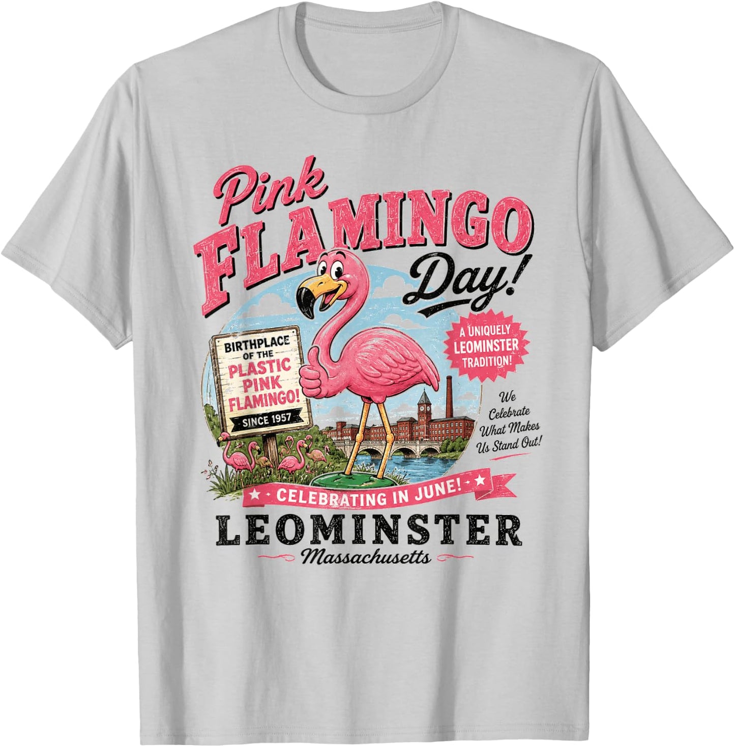 Leominster Massachusetts Pink Flamingo Day - Vintage T-Shirt - T-Shirt | Ash