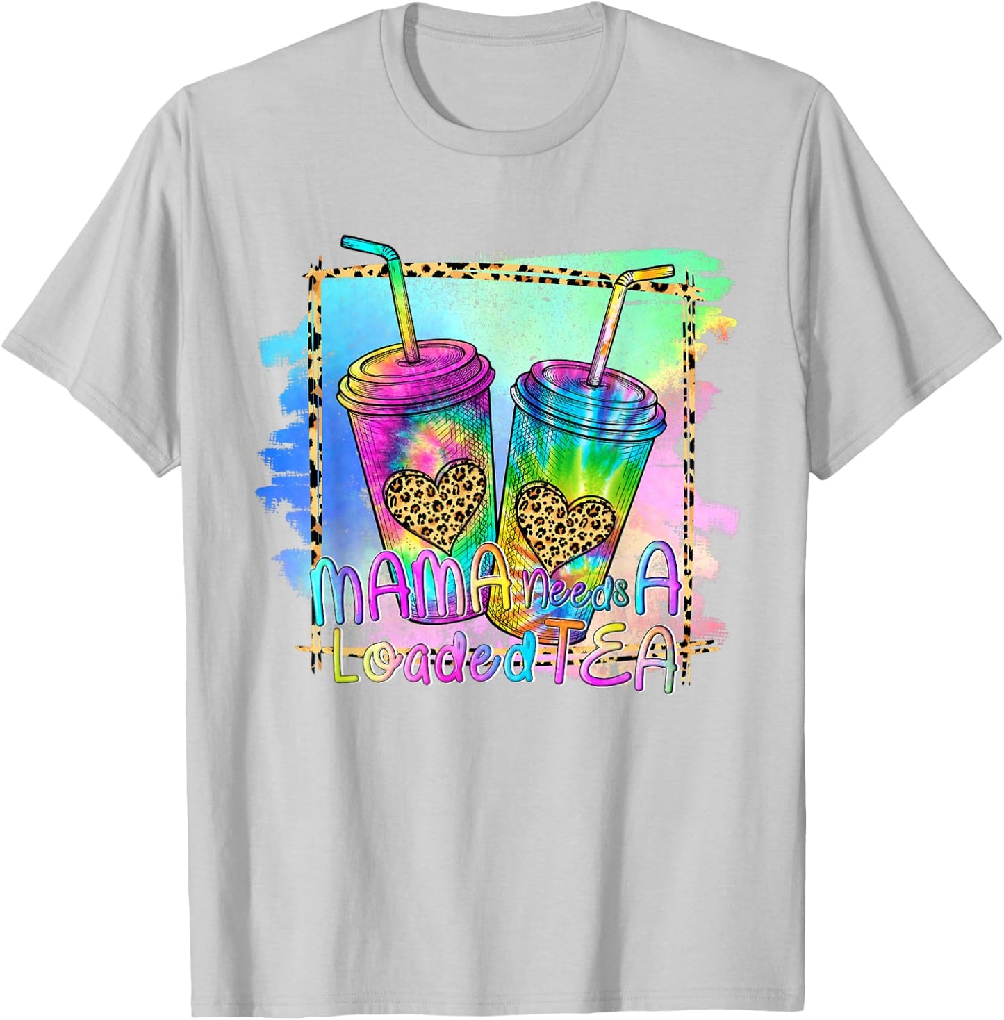 Mama Needs a Loaded Tea Tie Dye Fitness Gym Workout T-Shirt - T-Shirt | Ash