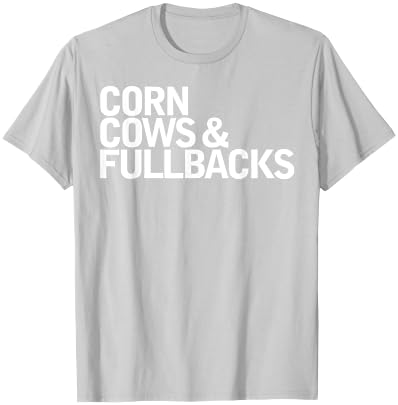 Corn Cows & Fullbacks Funny Queto T-Shirt - T-Shirt | Ash