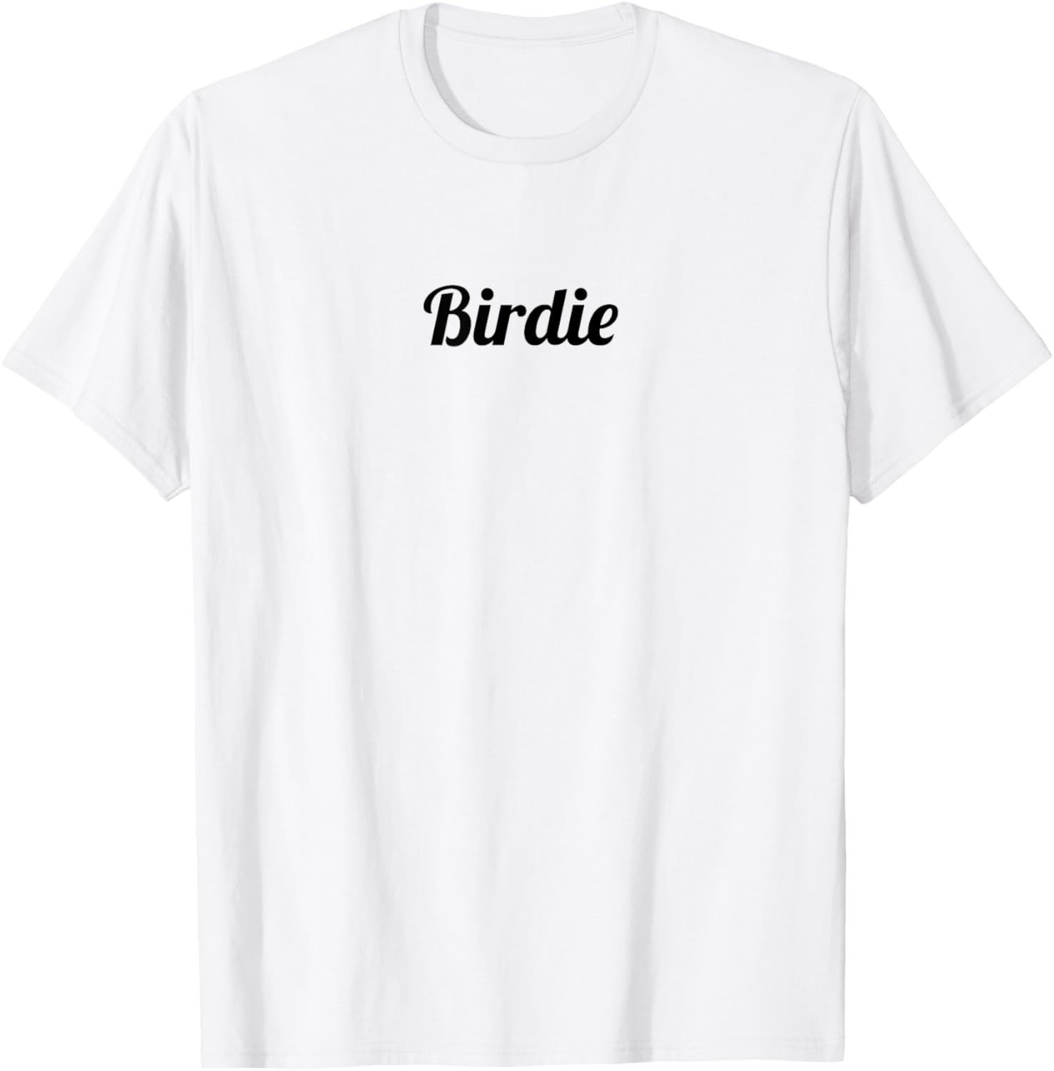 Top That Says the Name Birdie Cute Adults Kids Graphic T-Shirt - T-Shirt | White