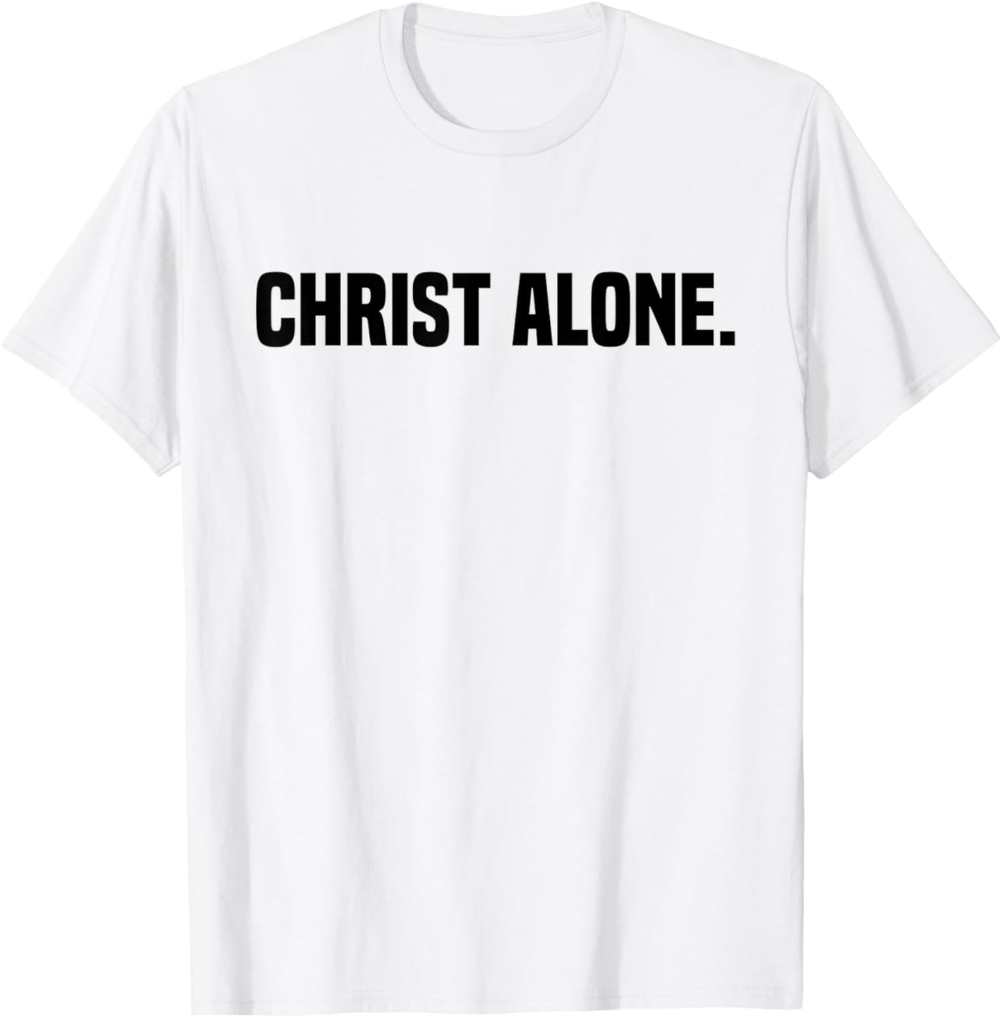 Christ Alone Christian Faith T-Shirt - T-Shirt | White