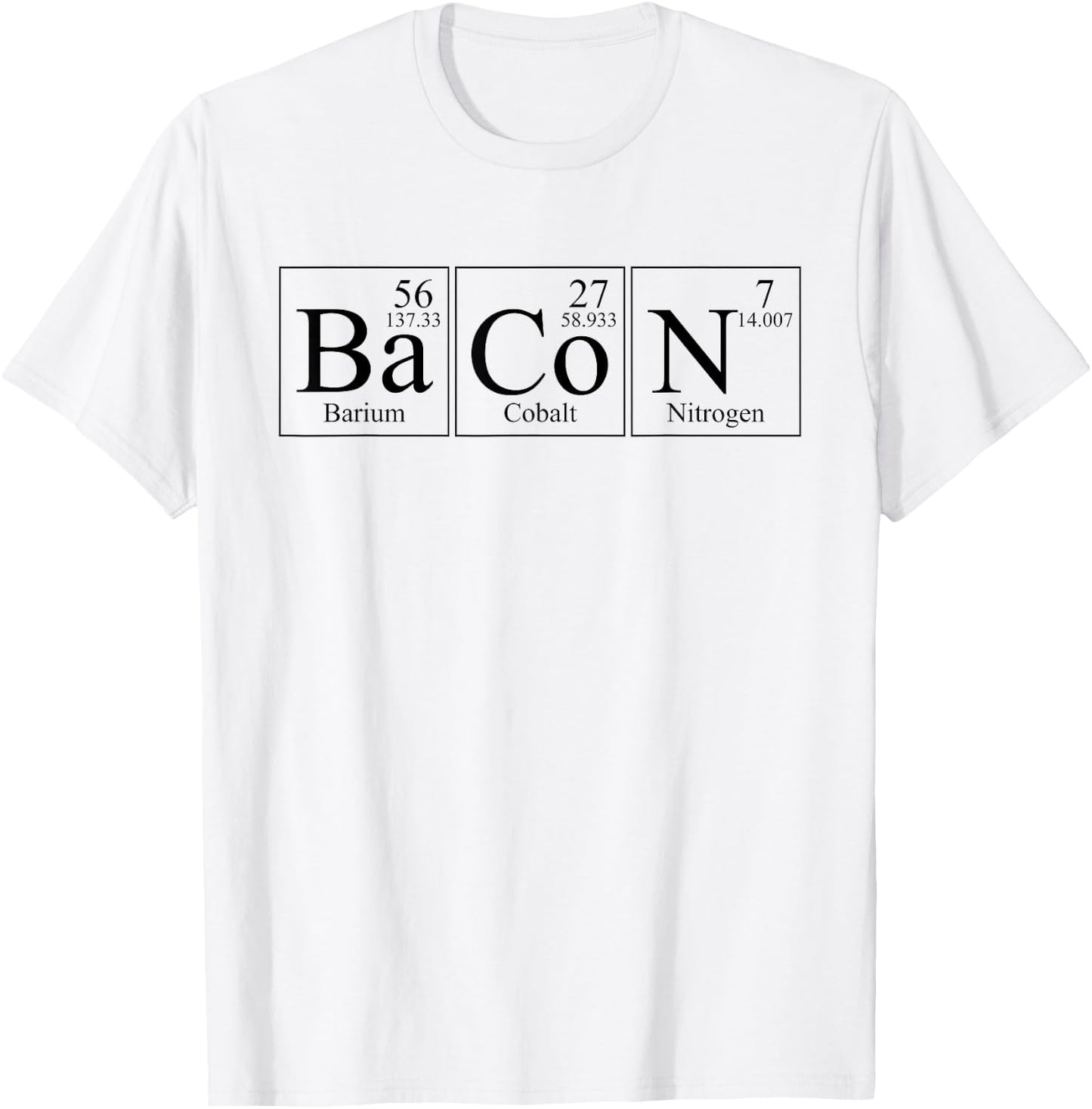 BaCoN Barium Cobalt Nitrogen Periodic Elements Funny T-Shirt - T-Shirt | White