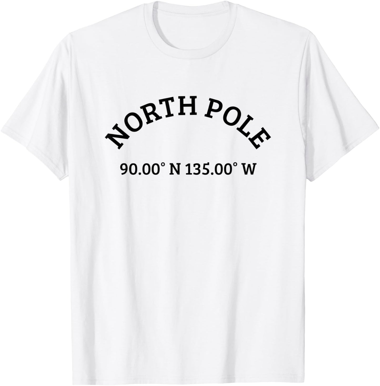 North Pole - Longitude Latitude Coordinates - College T-Shirt - T-Shirt | White