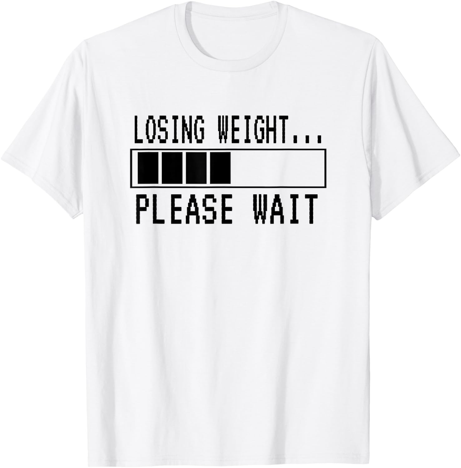 Losing Weight...Please Wait | Funny Weight Loss T-Shirt - T-Shirt | White