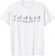 I Will Walk By Faith Even When I Cannot See T-Shirt - T-Shirt | White