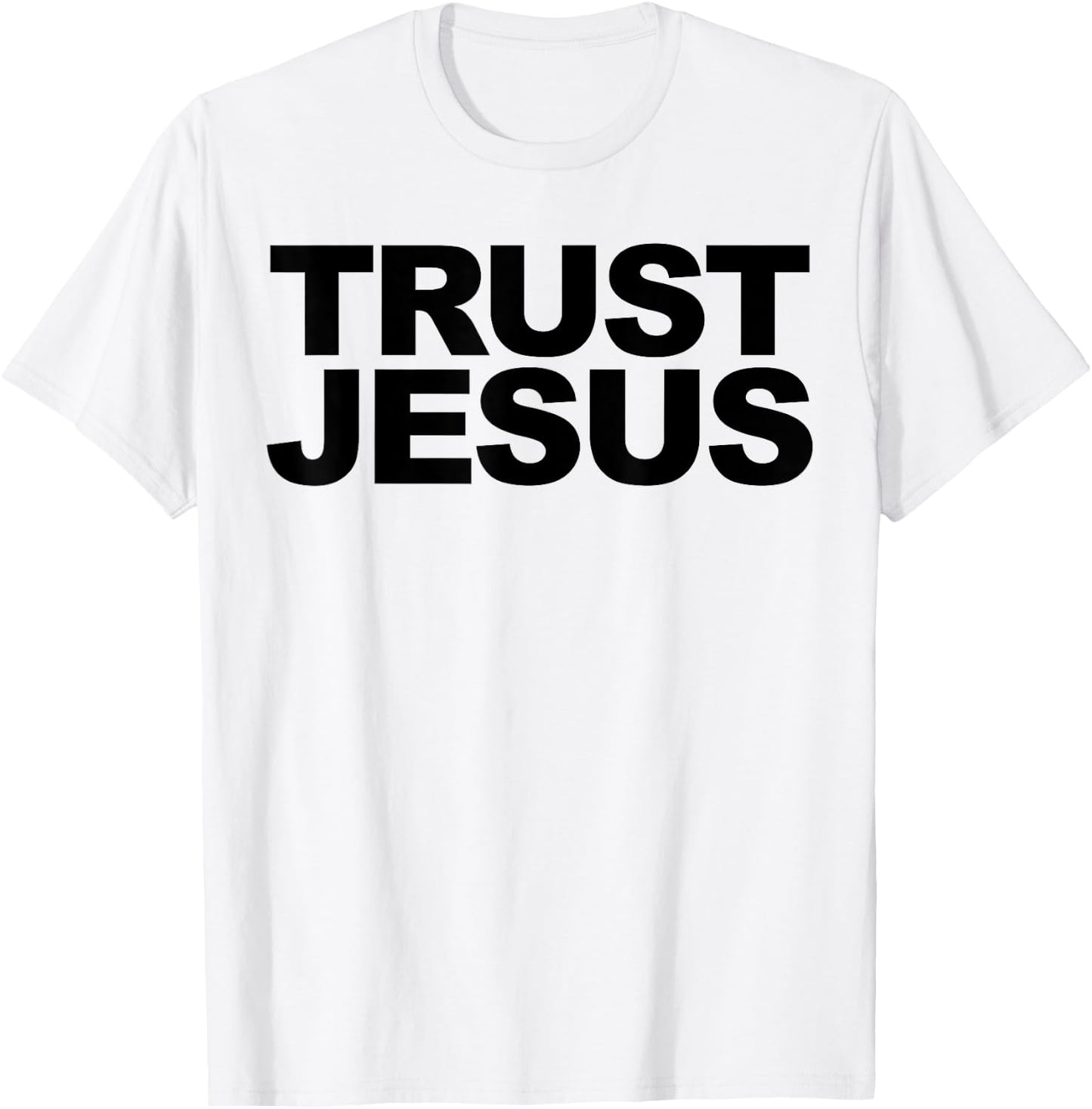 Trust Jesus T-Shirt - T-Shirt | White