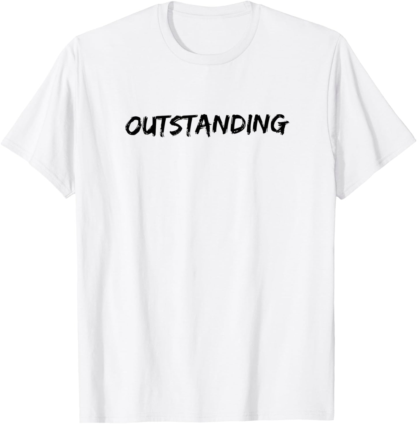 Outstanding- That's Outstanding! T-Shirt - T-Shirt | White