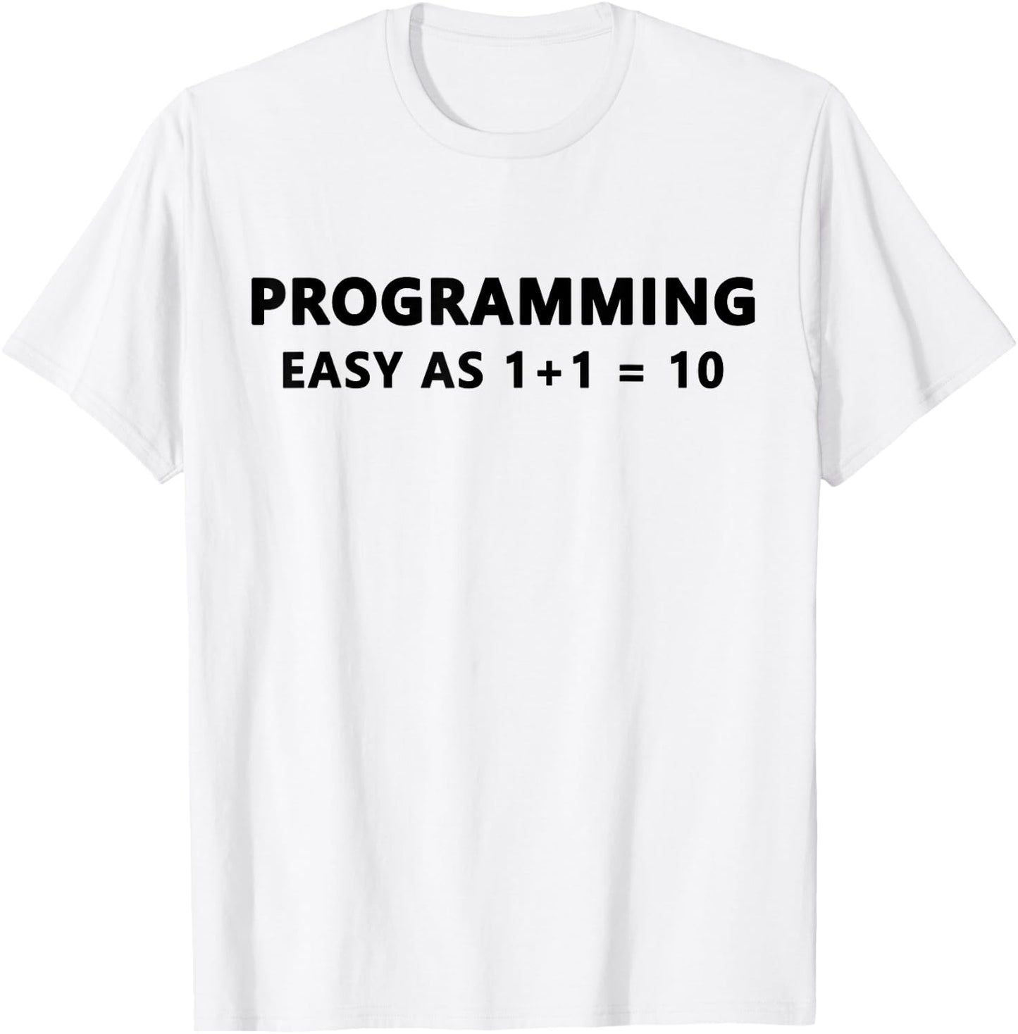 Funny Programming Binary System Coding T-Shirt - T-Shirt | White
