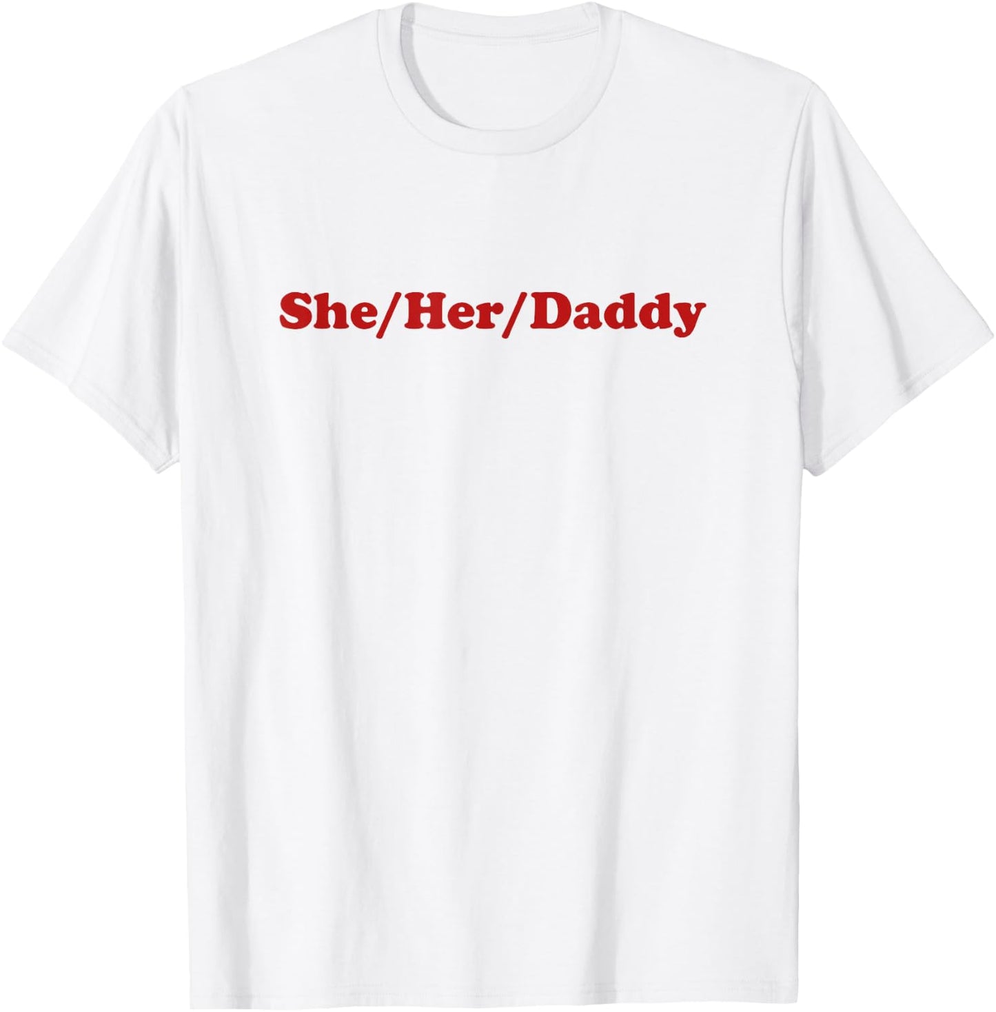 She/Her/Daddy Y2k Aesthetic Lesbian T-Shirt - T-Shirt | White