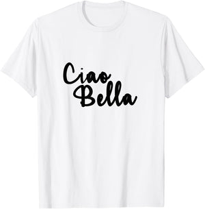 Ciao Bella Italian Cool Short T-Shirt - T-Shirt | White