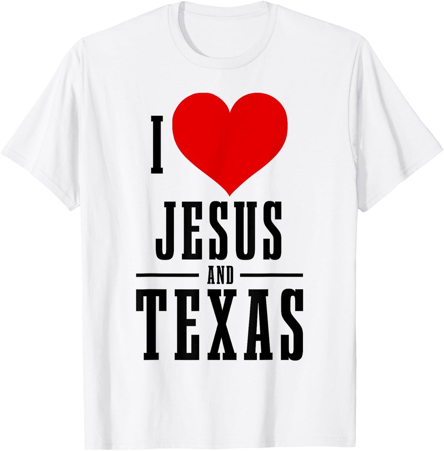 Texas Pride I Love Jesus And Texas TX Patriotic Christian T-Shirt - T-Shirt | White