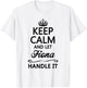 KEEP CALM and let FIONA Handle It | Funny Name Gift T-Shirt - T-Shirt | White