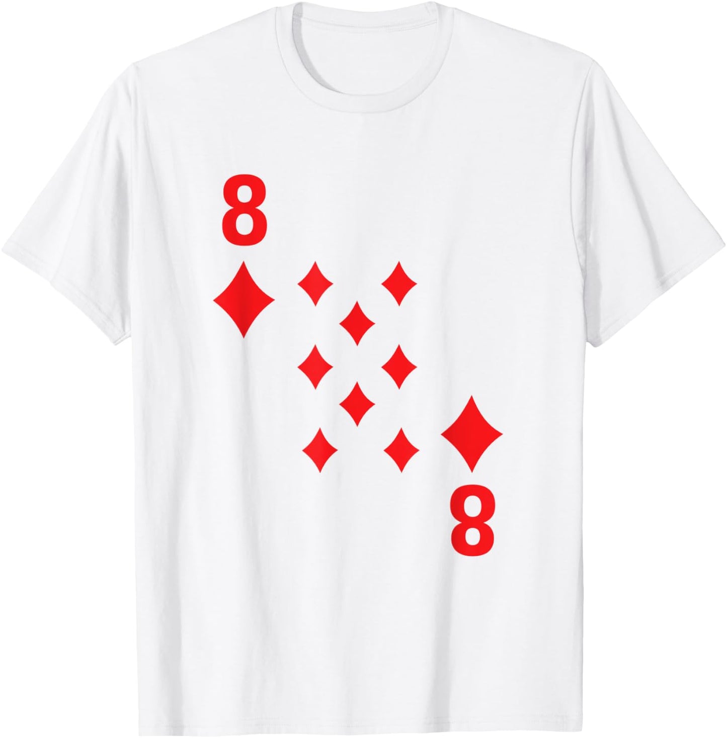 8 Eight of Diamonds poker playing card costume shirt T-Shirt - T-Shirt | White