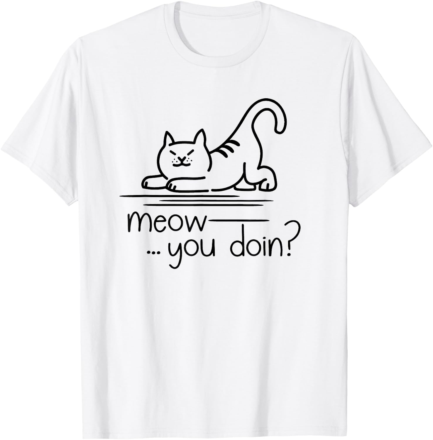 Kitty Cat Humor - Meow You Doin T-Shirt - T-Shirt | White