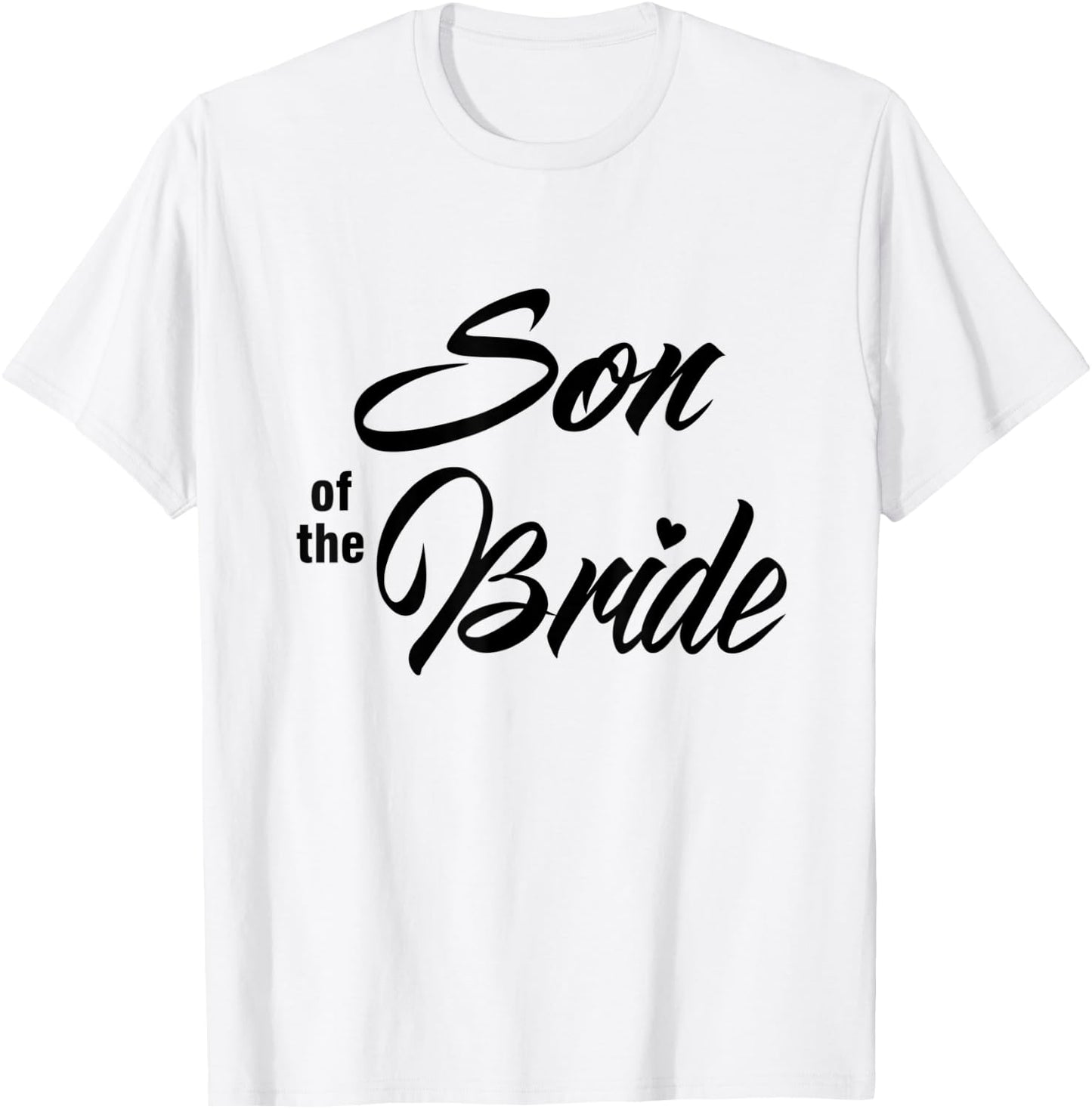 Son Of Bride Wedding Party Matching Bridal Party White T-Shirt - T-Shirt | White