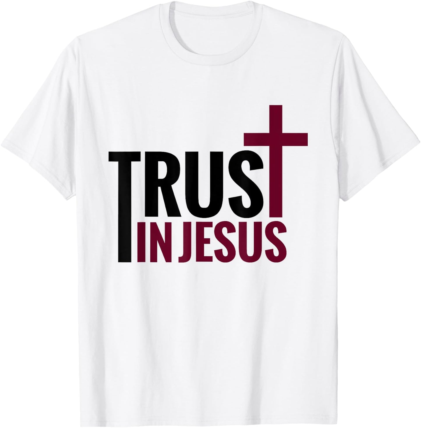 Trust in Jesus Cross Christian Apparel Bible God T-Shirt - T-Shirt | White