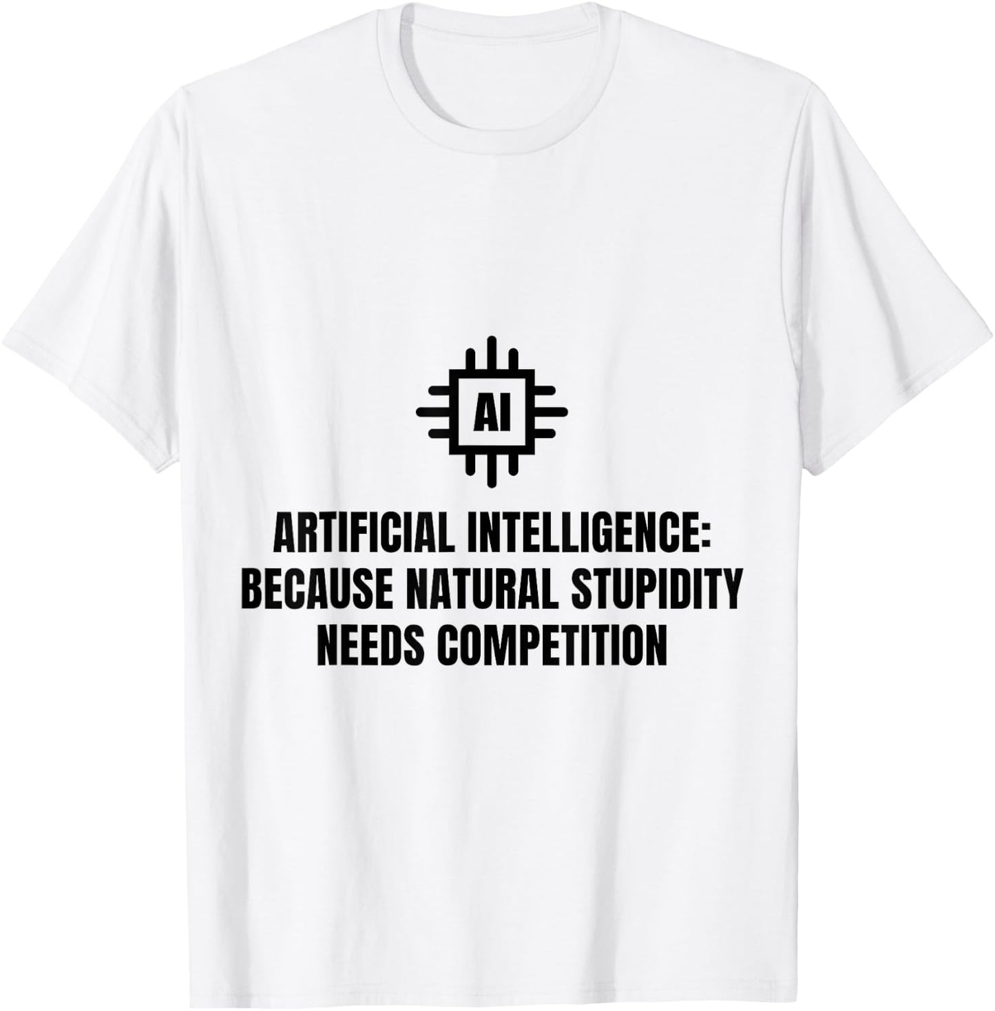 Funny AI Artificial Intelligence Machine Learning Ai Joke T-Shirt - T-Shirt | White