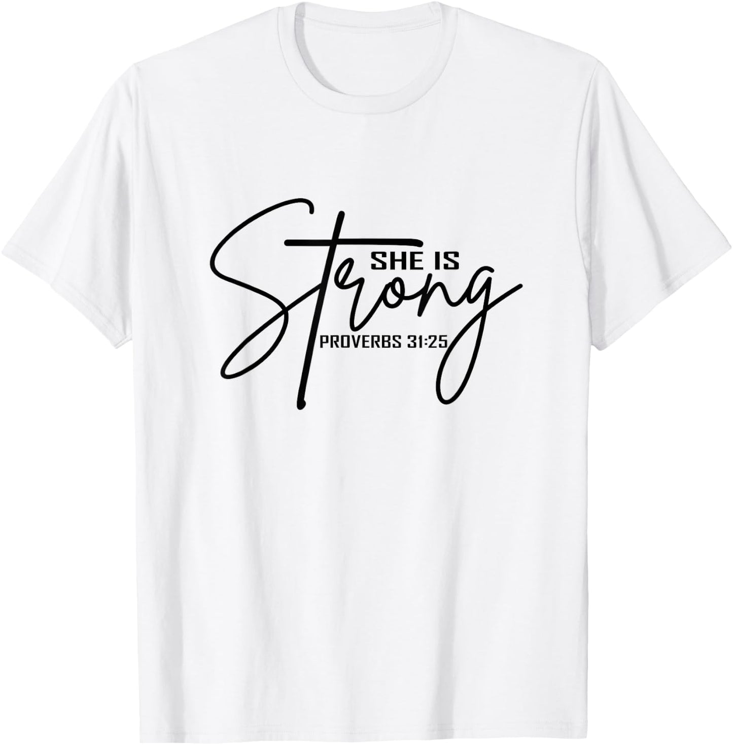 She is Strong Shirt Proverbs Bible Verse Christian T-Shirt - T-Shirt | White