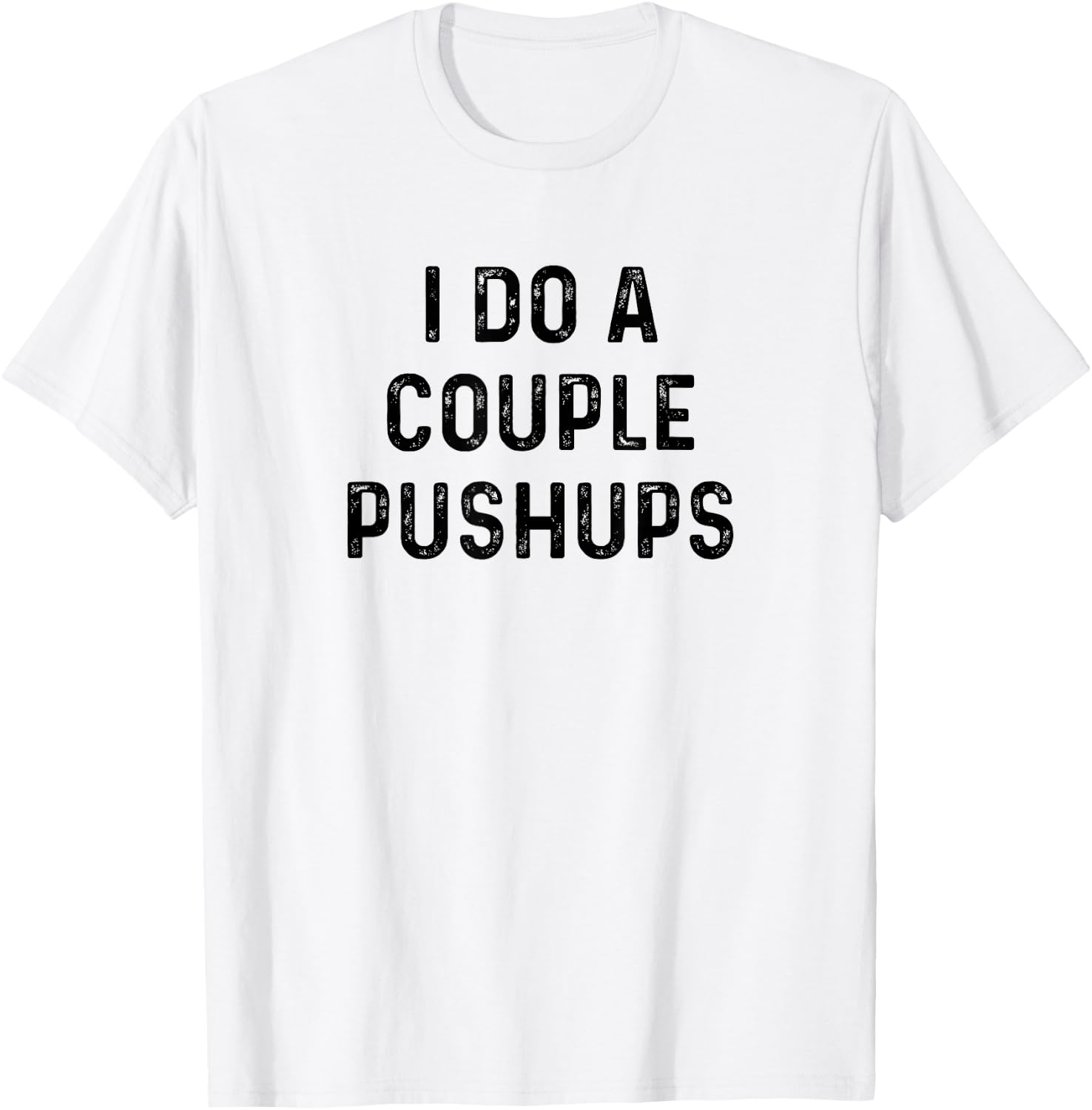 Saracastic I do a couple of push ups gift T-Shirt - T-Shirt | White