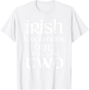 Irish I Could Drink St. Patrick's Day Pregnant T-Shirt - T-Shirt | White