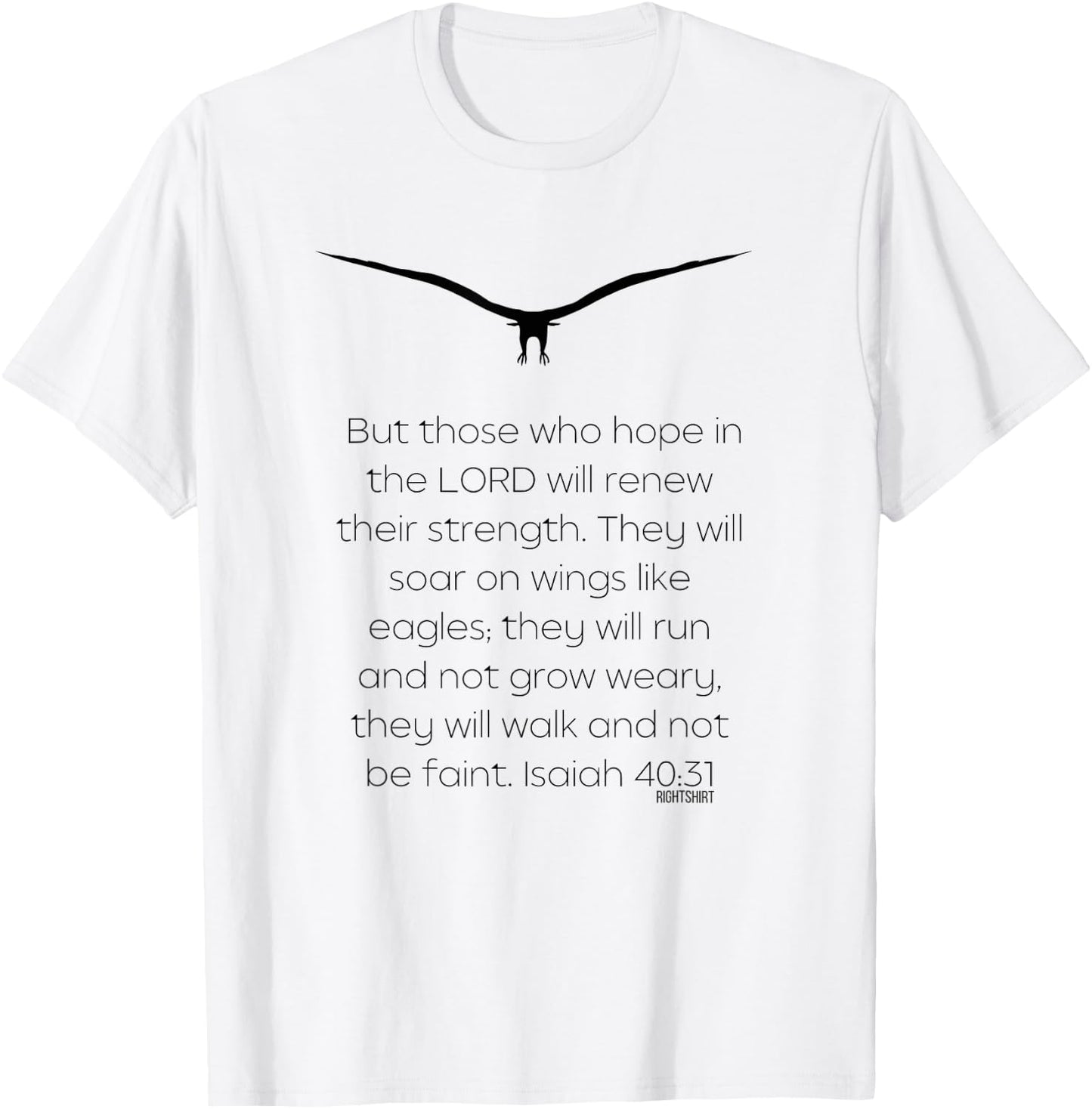 But Those Who HOPE In The LORD Will Renew Their Strength T-Shirt - T-Shirt | White