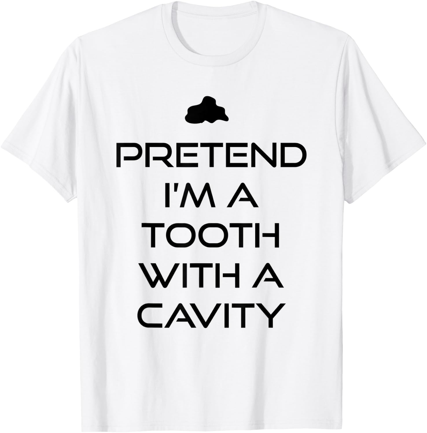 Pretend I'm A Tooth Cavity Dentist Lazy Halloween Costume T-Shirt - T-Shirt | White