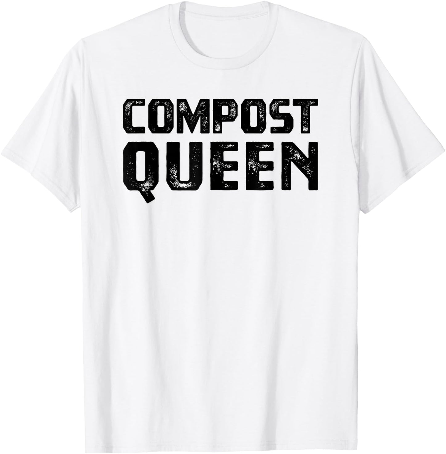 Compost Queen , Homestead Garden Composting T-Shirt - T-Shirt | White