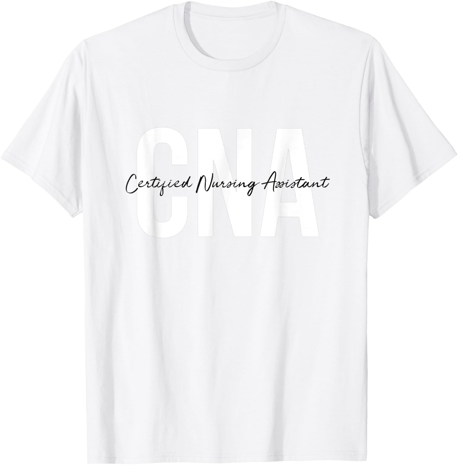 CNA Certified Nursing Assistant Medical T-Shirt - T-Shirt | White