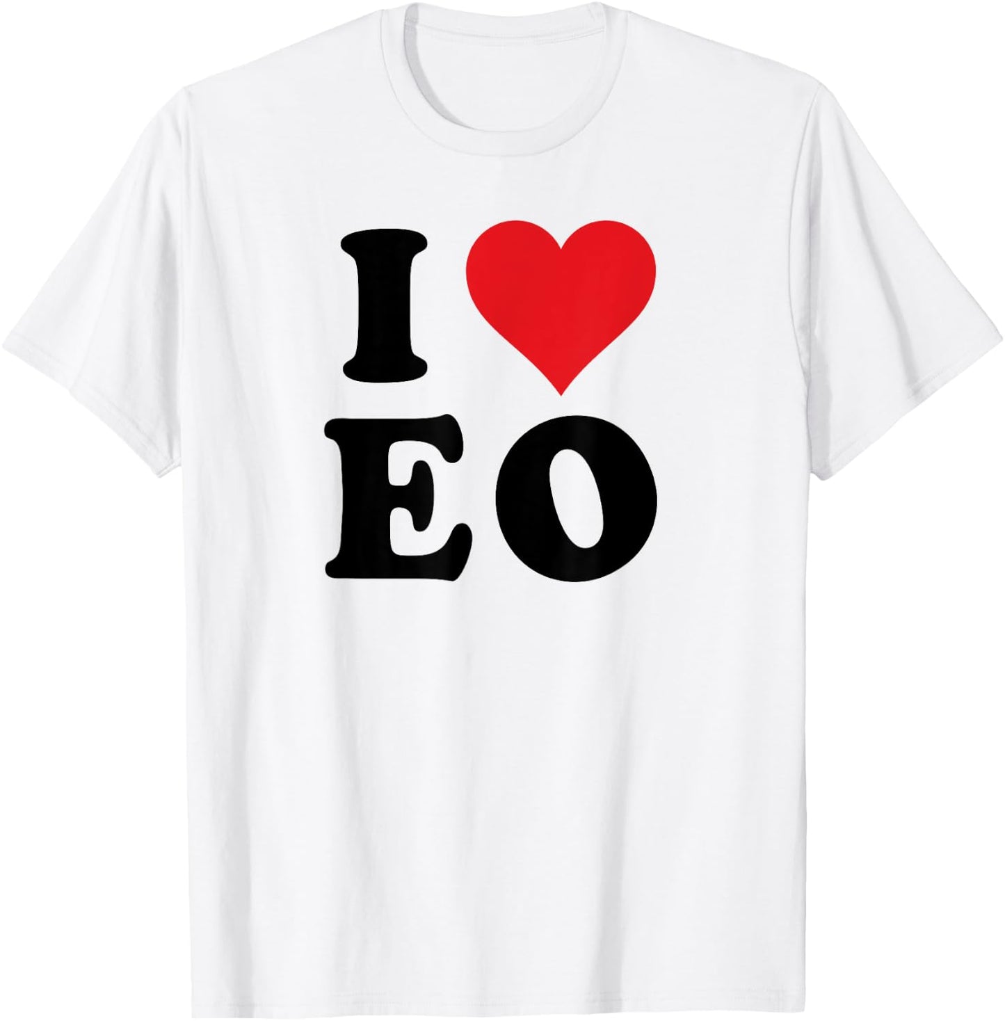 I Heart EO Initials I Love E.O. First And Last Name E O T-Shirt - T-Shirt | White