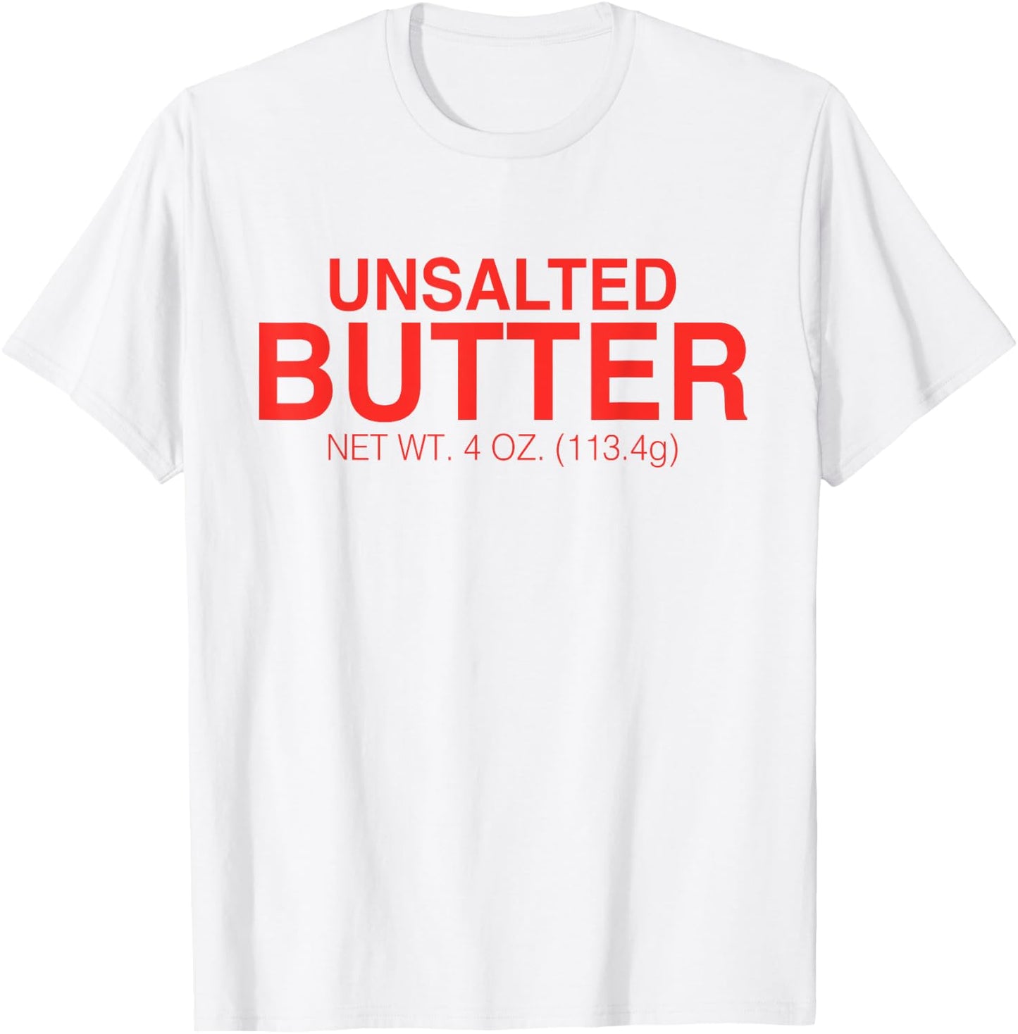 Unsalted Butter Funny Halloween Costume Funny Butter T-Shirt - T-Shirt | White