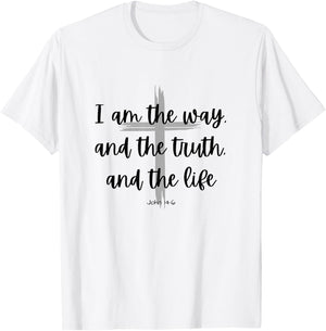I am the way and the truth and the life - Bible Quote Verse T-Shirt - T-Shirt | White