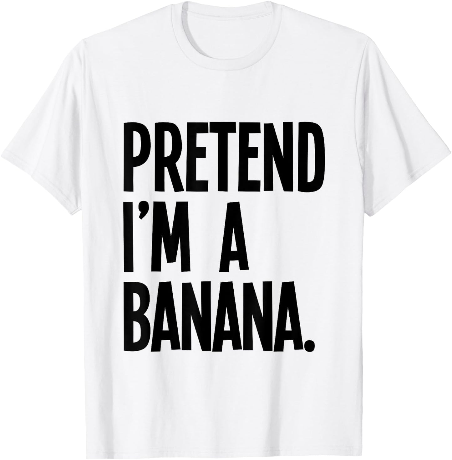 Pretend I'm A Banana Funny Halloween Party Costume T-Shirt - T-Shirt | White