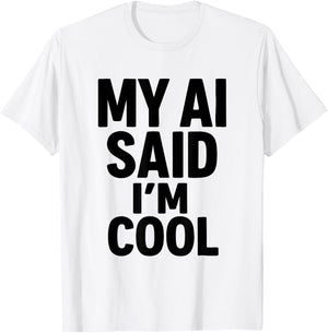 Funny AI Artificial Intelligence T-Shirt - T-Shirt | White