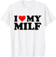 I Love My Milf Funny Red Heart Milf I Heart My Milf T-Shirt - T-Shirt | White